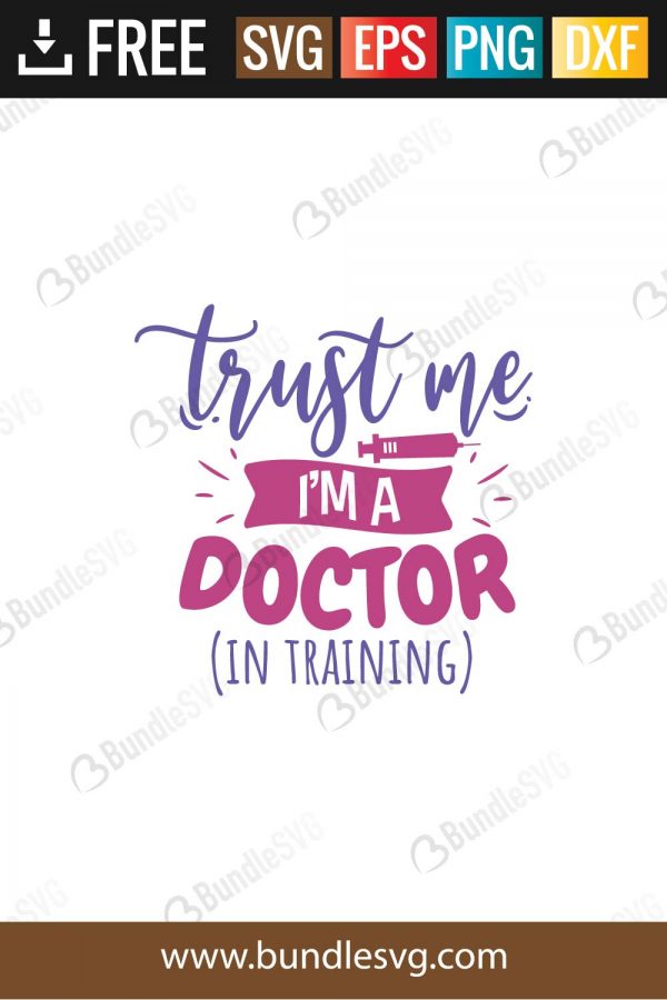 Download Trust Me I M A Doctor In Training Svg Cut Files Bundlesvg