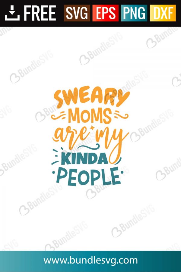 Download Sweary Moms Are My Kinda People SVG Cut Files | BundleSVG