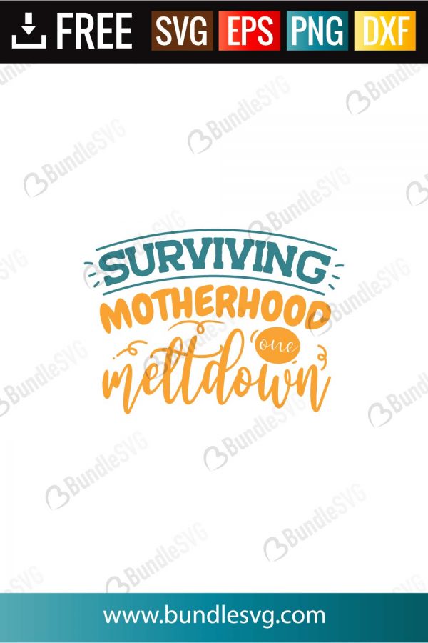 Free Free 166 Surviving Motherhood Svg SVG PNG EPS DXF File