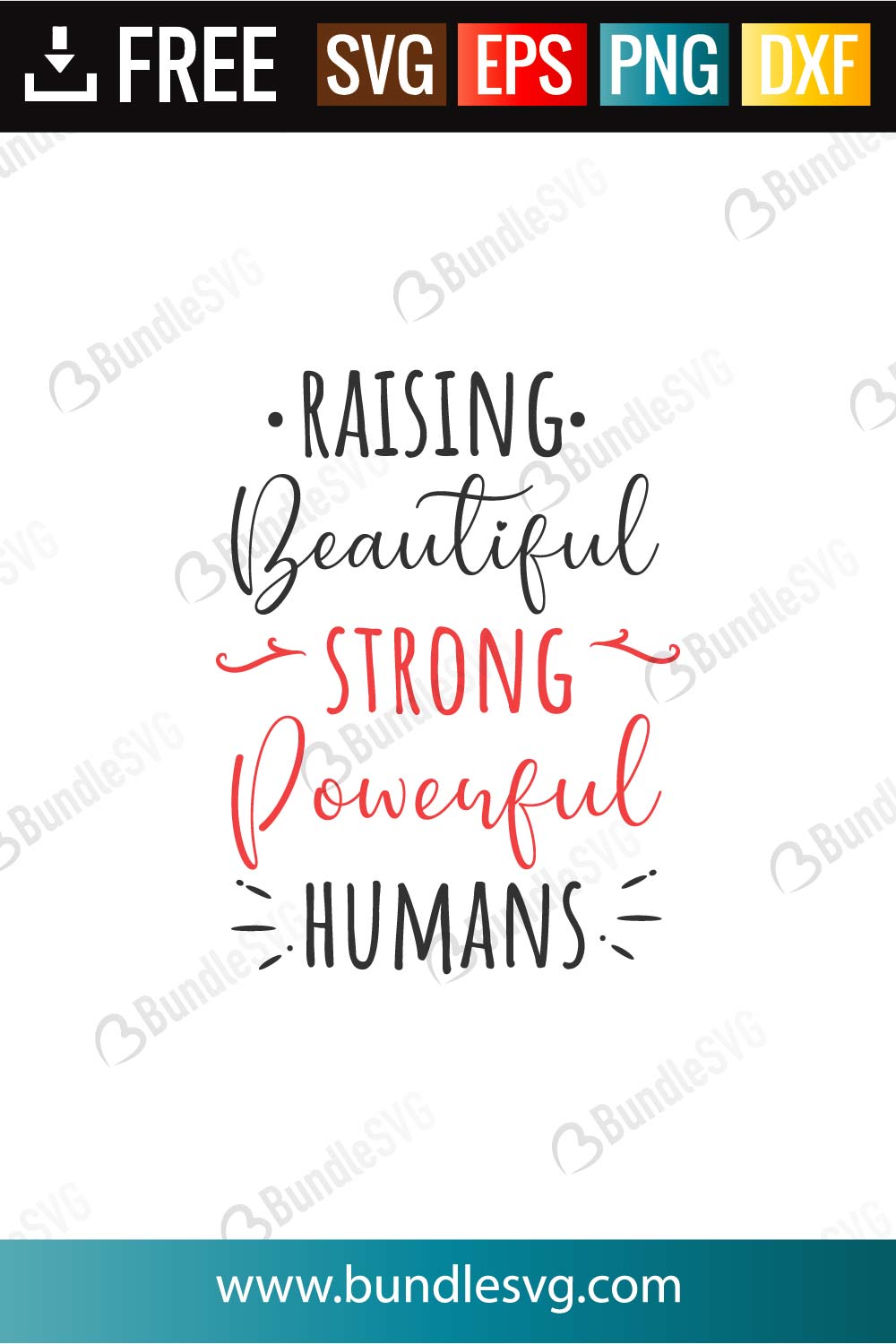 Raising Beautiful Strong Powerful Humans SVG Cut Files Free Download ...