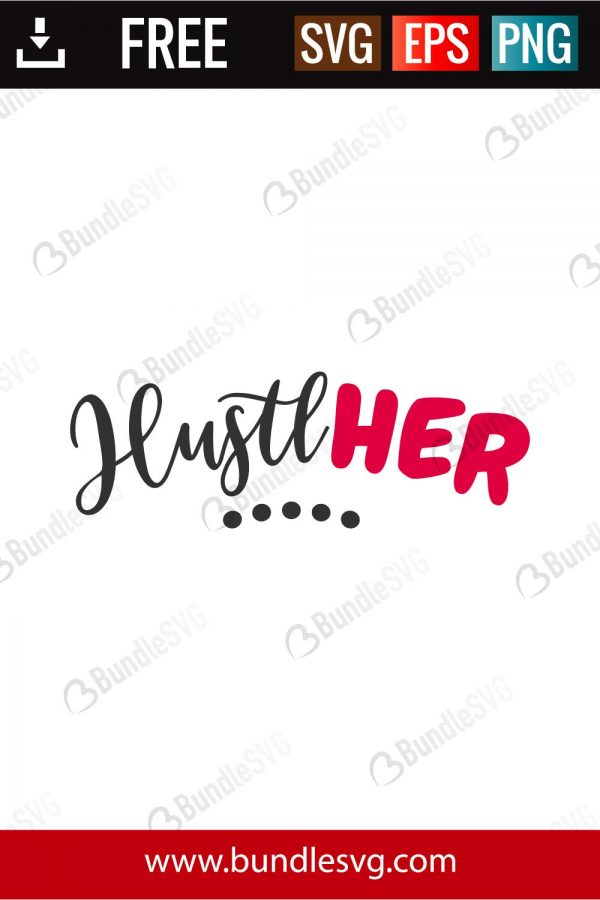 hustle, hustlher, free, svg free, svg cut files free, download, cut file,