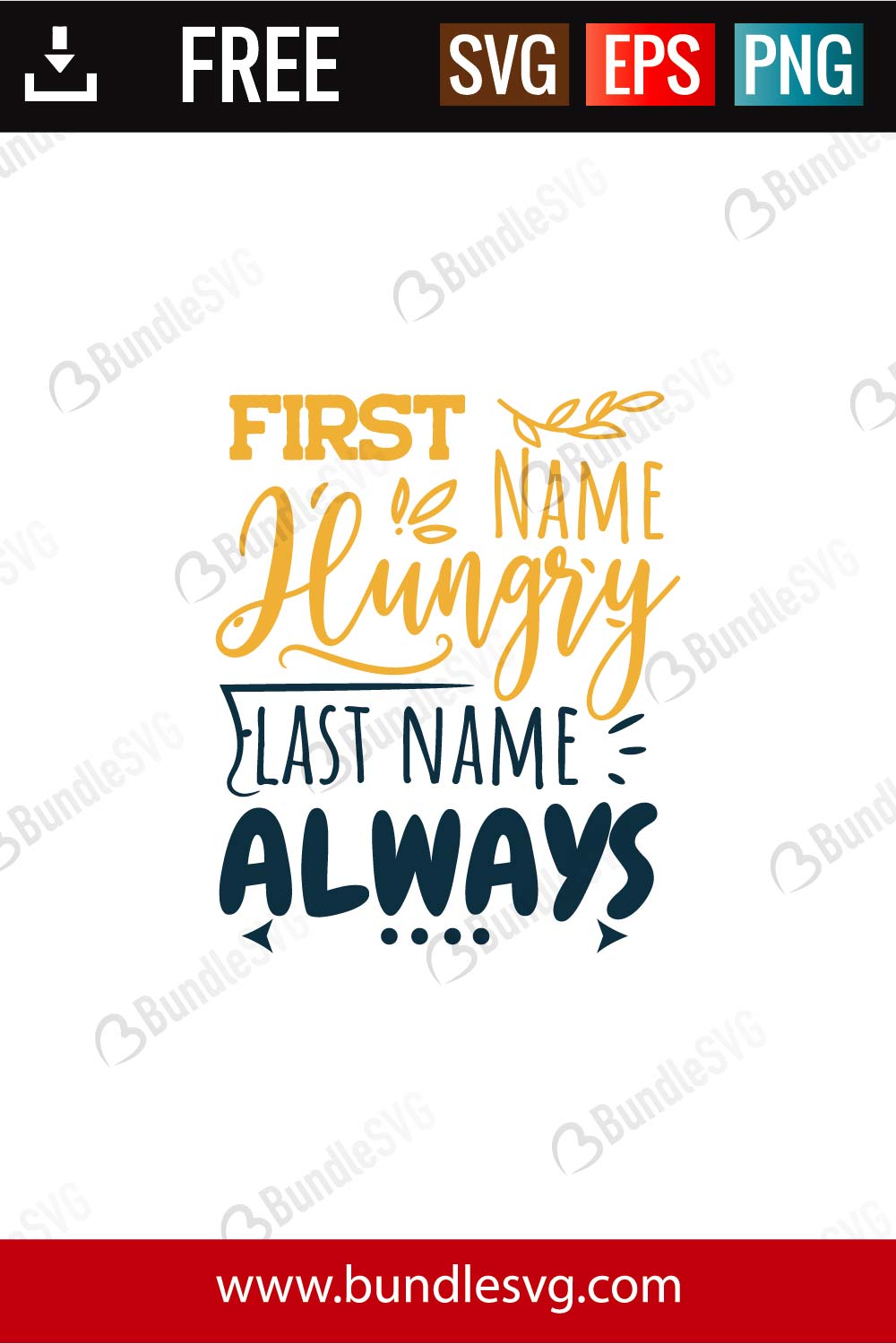 First Name Hungry Last Name Always