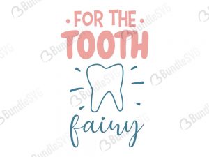 for the tooth fairy