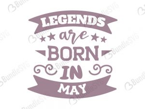 legends are born in may