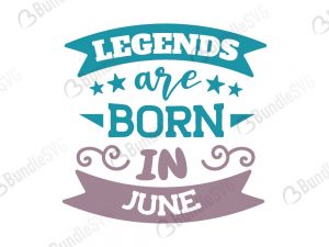 legends are born in june