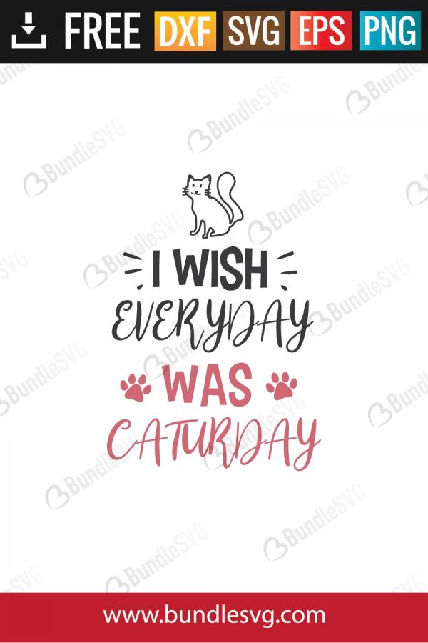 I Wish Everyday Was Caturday SVG Files