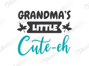 Grandma's Little Cute'eh SVG Files