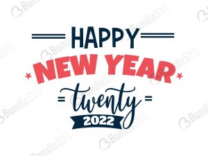 Happy New Year 2022 SVG Files