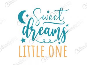 Sweet Dreams Little One SVG Files