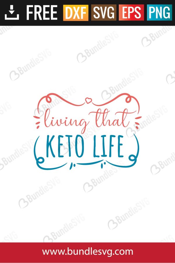 Living That Keto Life SVG Files