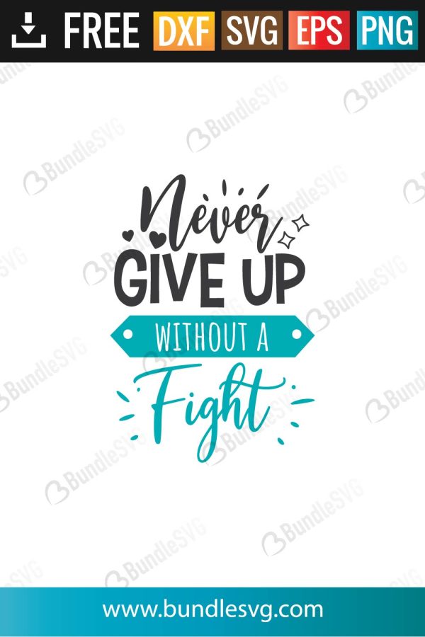 Never Give Up Without Fight Svg