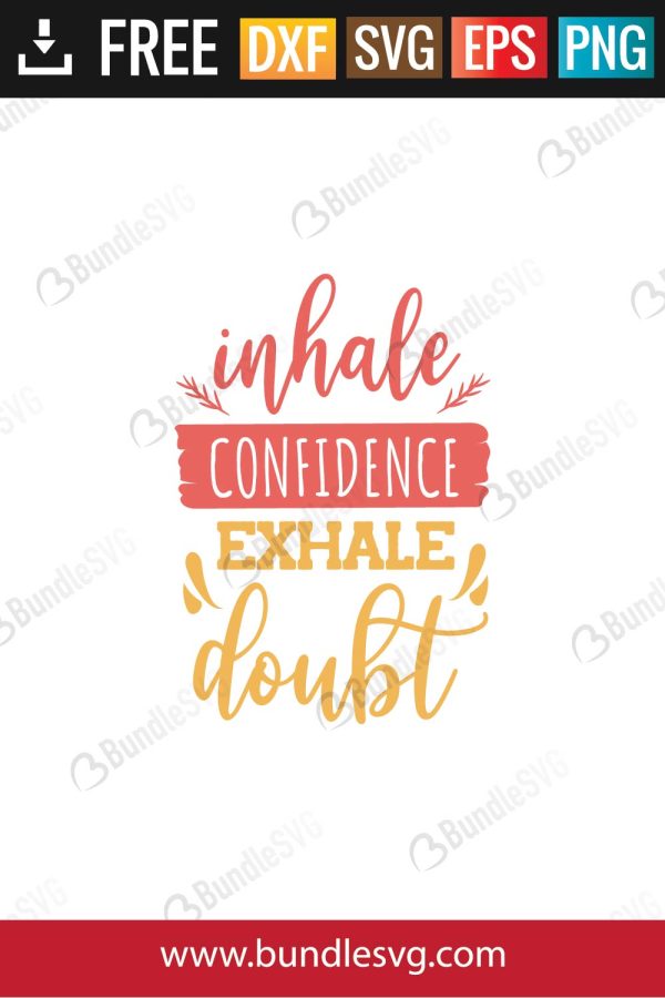 Inhale Confidence Exhale Doubt Svg