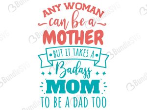 Any Woman Can Be A Mother Svg