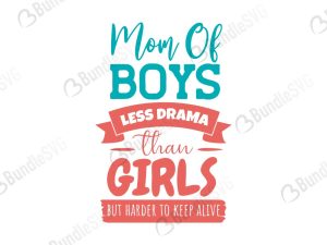 Mom of Boys Less Drama Svg