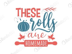 These Rolls Are Homemade SVG