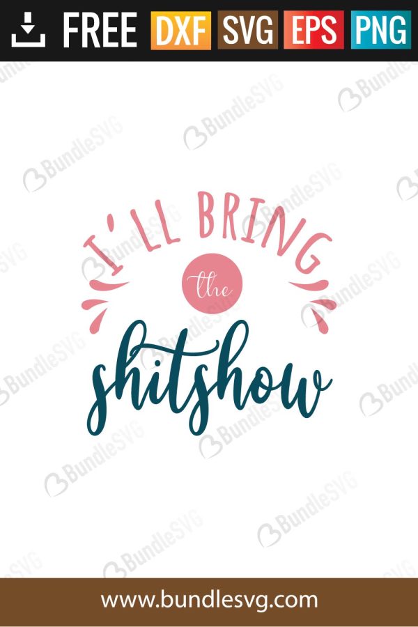 I'll Bring Shitshow SVG