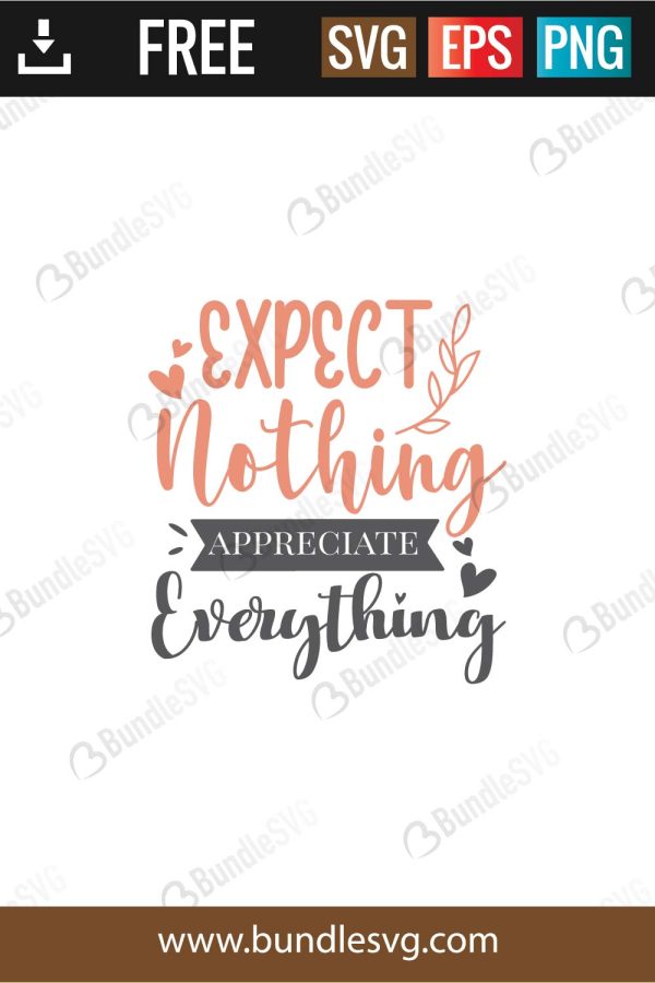 Expect Nothing Appreciate Everything SVG Cut Files