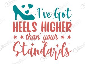 I've Got Heels Higher svg