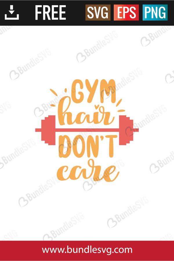 Gym Hair Don't Care SVG