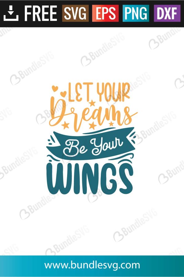 Let Your Dreams Be Your Wings SVG