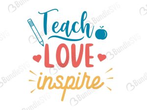 Teach Love Inspire SVG