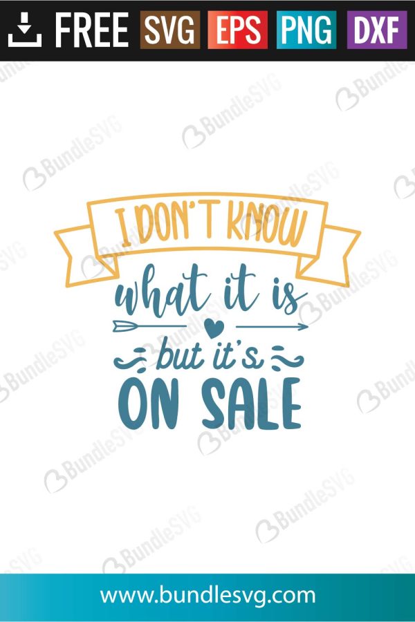 I Don't Know What It Is But It's On Sale SVG