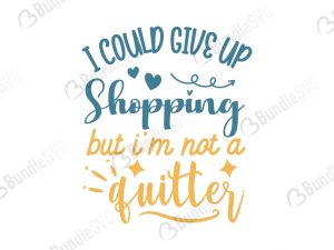 I Could Give Up Shopping SVG