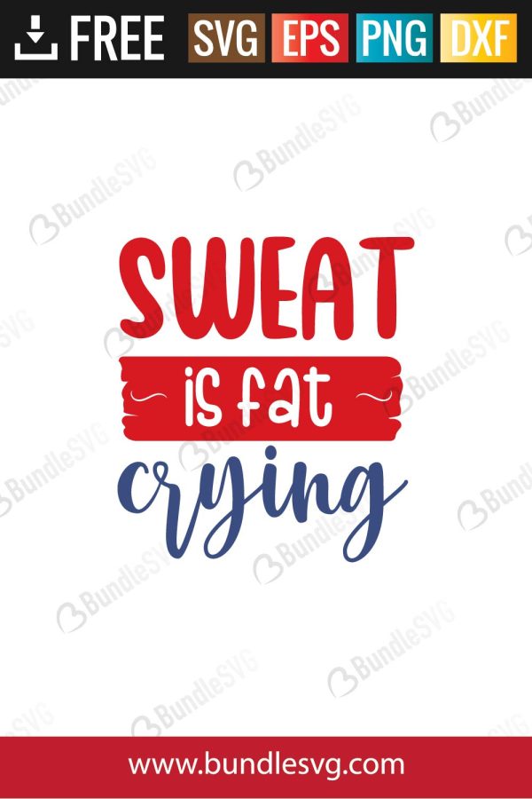 Sweat Is Fat Crying SVg