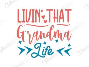 Livin That Grandma Life SVG