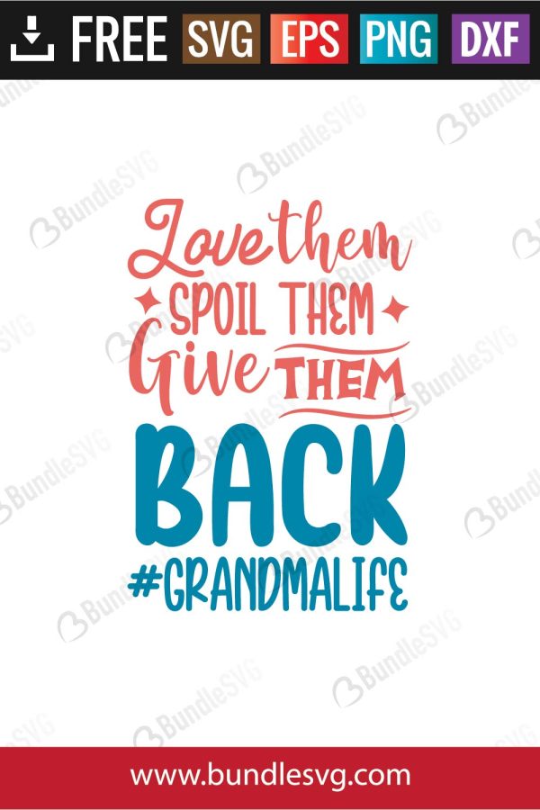 Love Them Spoil Them Give Them Back SVG