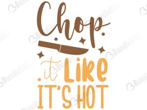 Chop It lIke It's Hot SVG