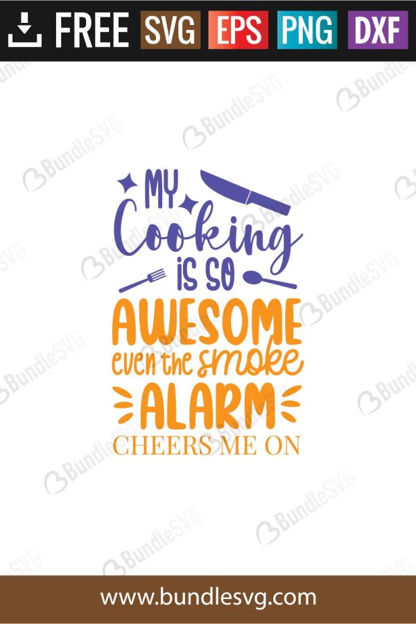 My Cooking Is So Awesome Even The Smoke Alarm Cheers Me On SVG Cut Files