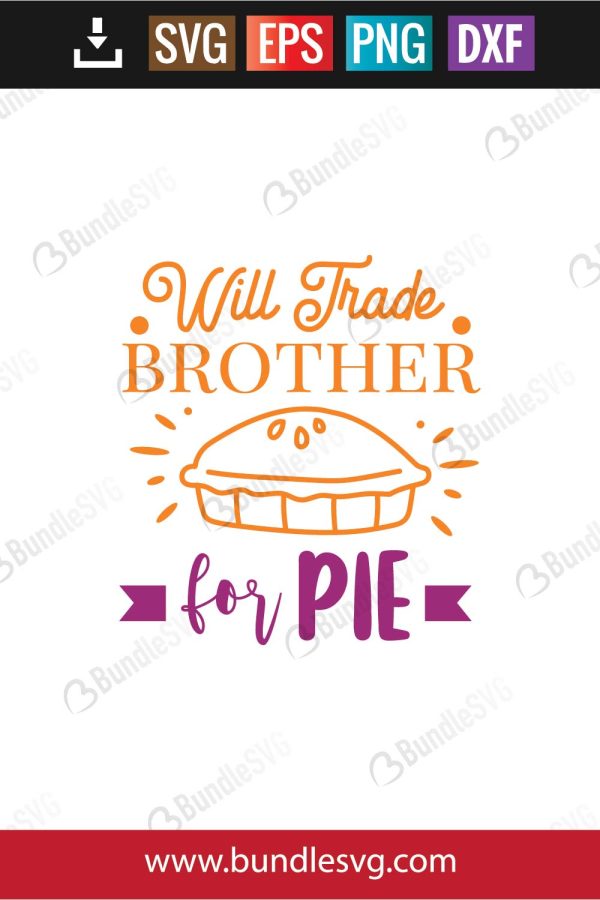 Will Trade Brother For Pie SVG Files