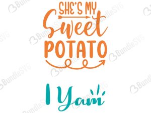 She's My Sweet Potato I Yam SVg