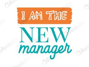 I Am The New Manager SVG