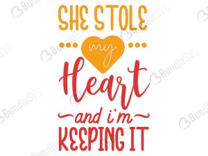 She Stole My Heart and I'm Keeping It SVG