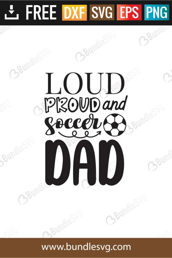 Loud Proud and Soccer Dad Svg