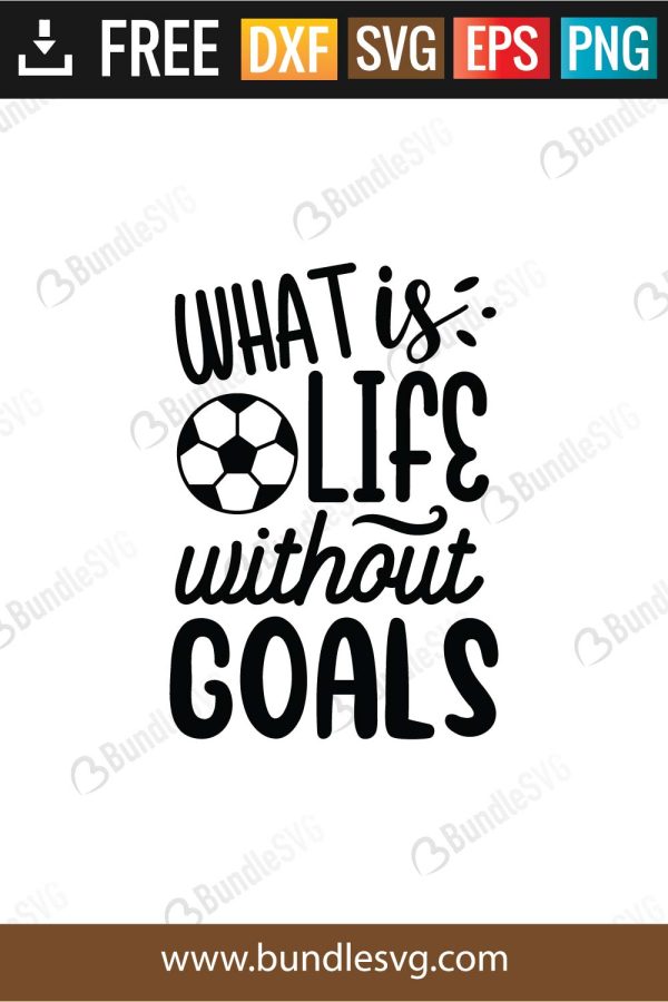 What Is Life Without Goals Svg