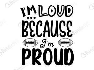 I'm Loud Because I'm Proud SVG Cut Files