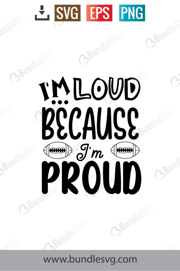 I'm Loud Because I'm Proud SVG Cut Files