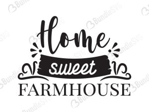 Home Sweet Farmhouse SVG Cut Files