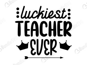 Luckies Teacher Ever Svg