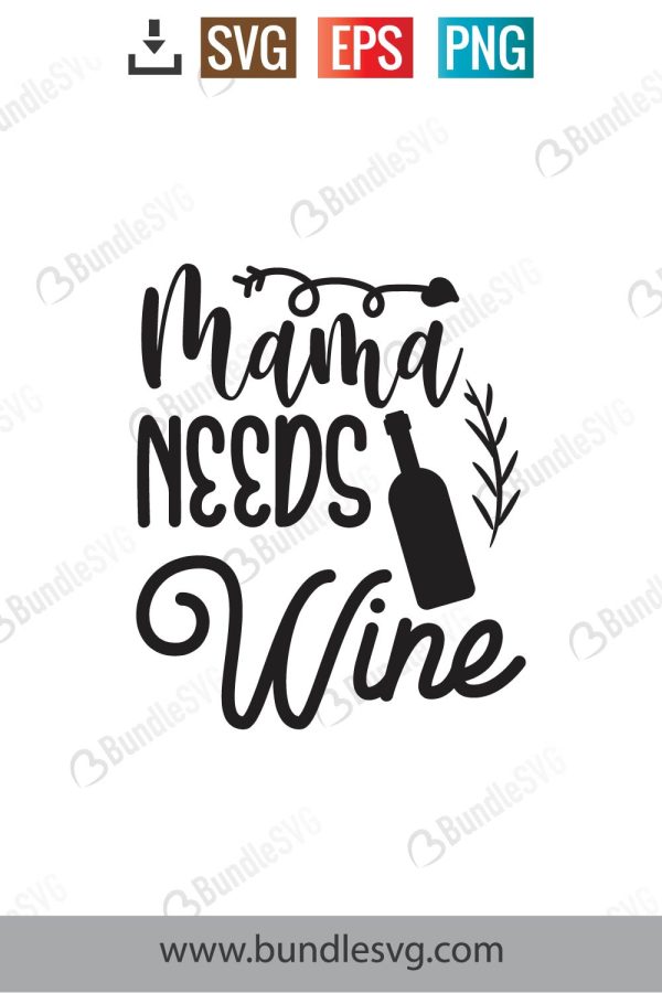 Mama Needs Wine Svg