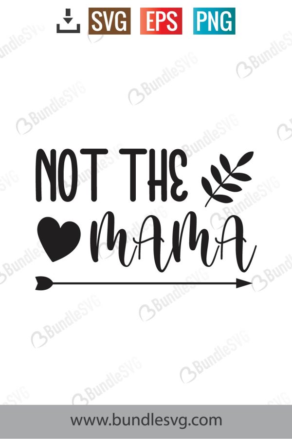 Not The Mama Svg