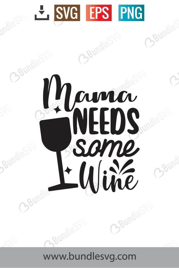 Mama Needs Some Wine Svg