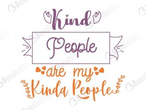 Kind People Are My Kinda People Svg