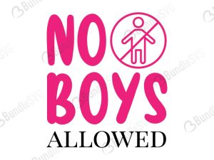 No Boys Allowed SVG Cut Files