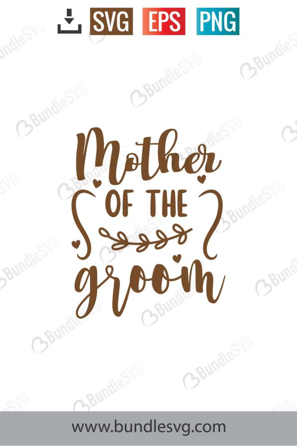 Mother of The Groom SVG Cut Files