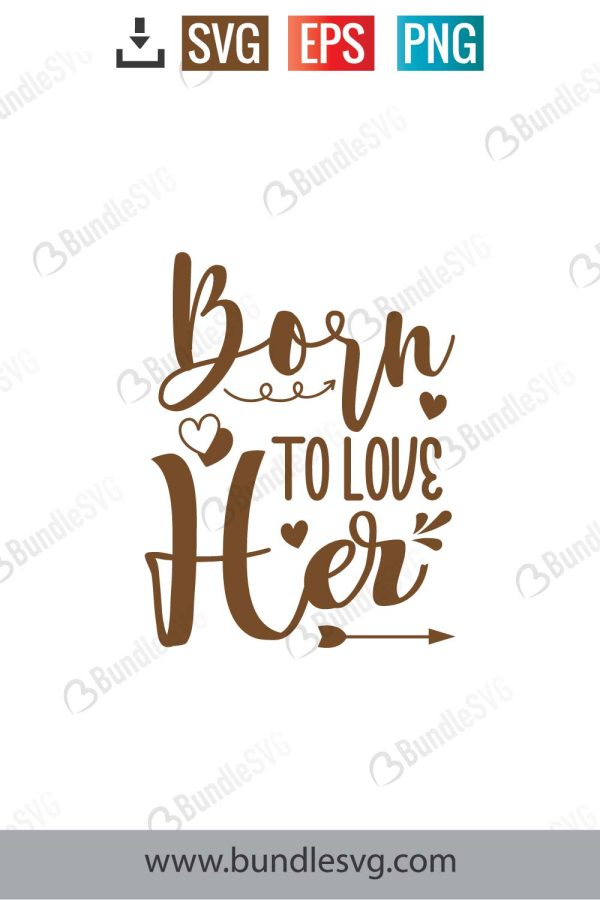 Born To Love Her SVG Cut Files