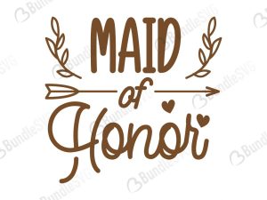 Maid Of Honor SVG Cut Files